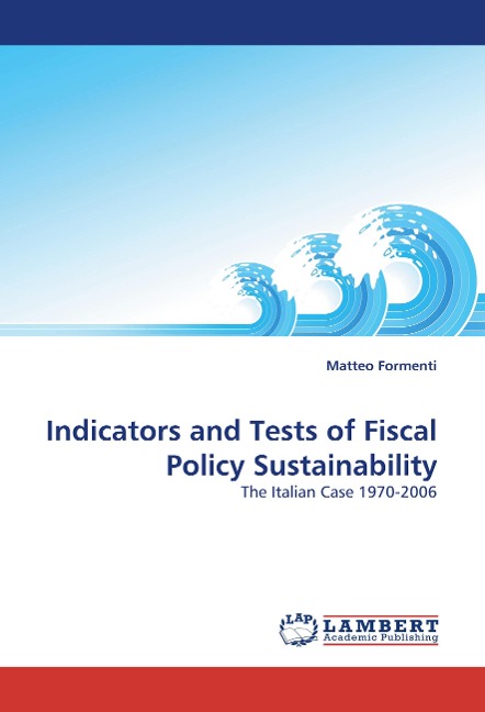 Indicators and Tests of Fiscal Policy Sustainability: The Italian Case 1970-2006
