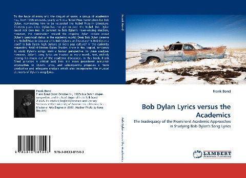 Bob Dylan Lyrics versus the Academics: The Inadequacy of the Prominent Academic Approaches in Studying Bob Dylans Song Lyrics
