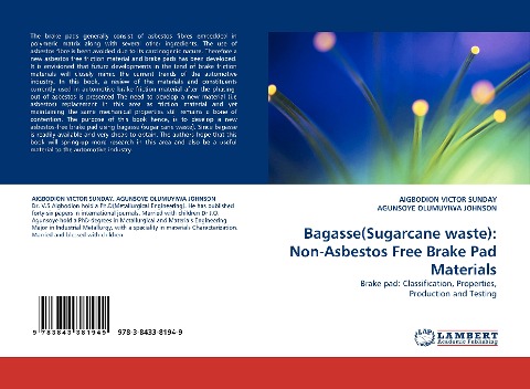 Bagasse(Sugarcane waste): Non-Asbestos Free  Brake Pad Materials: Brake pad: Classification, Properties, Production and Testing