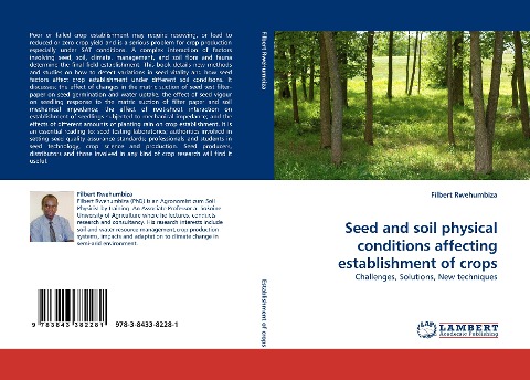 Seed and soil physical conditions affecting establishment of crops: Challenges, Solutions, New techniques