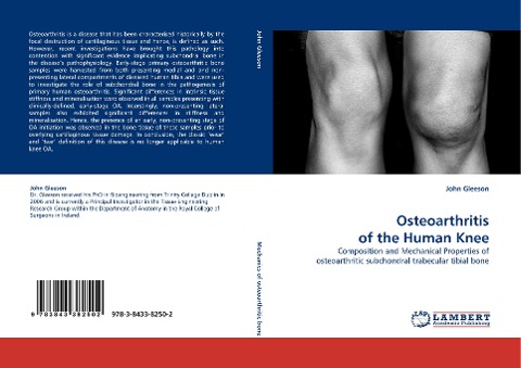 Osteoarthritis of the Human Knee: Composition and Mechanical Properties of osteoarthritic subchondral trabecular tibial bone