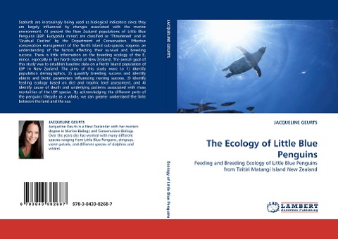The Ecology of Little Blue Penguins: Feeding and Breeding Ecology of Little Blue Penguins from Tiritiri Matangi Island New Zealand