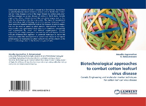 Biotechnological approaches to combat cotton leafcurl virus disease: Genetic Engineering and molecular marker techniques for cotton leaf curl virus disease