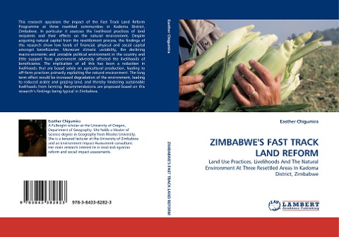 ZIMBABWES FAST TRACK LAND REFORM: Land Use Practices, Livelihoods And The Natural Environment At Three Resettled Areas In Kadoma District, Zimbabwe