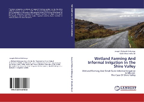 WETLAND FARMING AND INFORMAL IRRIGATION IN THE SHIRE VALLEY: WETLAND FARMING AND SMALL-SCALE INFORMAL IRRIGATION IN MALAWI: THE CASE OF SHIRE VALLEY