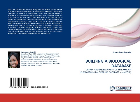 BUILDING A BIOLOGICAL DATABASE: DESIGN AND DEVELOPMENT OF THE AFRICAN PLASMODIUM FALCIPARUM DATABASE - (afriPFdb)