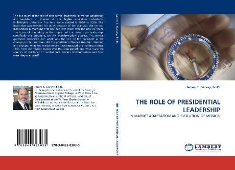 THE ROLE OF PRESIDENTIAL LEADERSHIP: IN MARKET ADAPTATION AND EVOLUTION OF MISSION