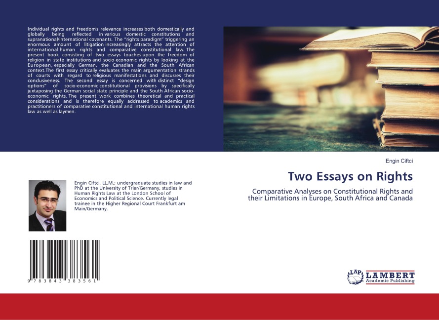 Two Essays on Rights: Comparative Analyses on Constitutional Rights and their Limitations in Europe, South Africa and Canada
