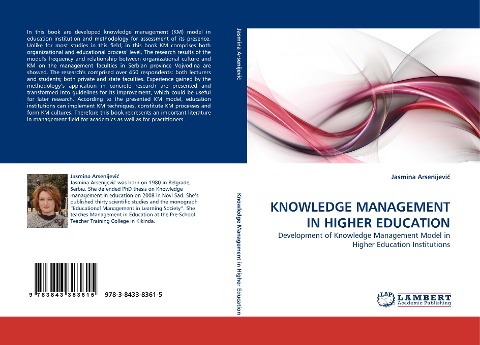 KNOWLEDGE MANAGEMENT IN HIGHER EDUCATION: Development of Knowledge Management Model in Higher Education Institutions