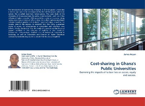 Cost-sharing in Ghanas Public Universities: Examining the impacts of tuition fees on access, equity and success.