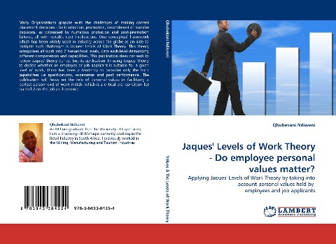Jaques Levels of Work Theory - Do employee personal values matter?: Applying Jaques Levels of Work Theory by taking into account personal values held by  employees and job applicants