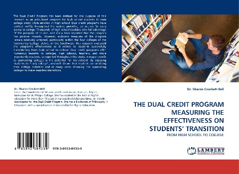 THE DUAL CREDIT PROGRAM MEASURING THE EFFECTIVENESS ON STUDENTS TRANSITION: FROM HIGH SCHOOL TO COLLEGE