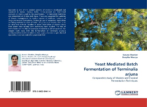 Yeast Mediated Batch Fermentation of Terminalia arjuna: Comparative study of Modern and Classical Fermentation Techniques