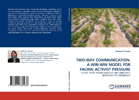 TWO-WAY COMMUNICATION: A WIN-WIN MODEL FOR FACING ACTIVIST PRESSURE: A CASE STUDY ON MCDONALDS AND UNILEVERS RESPONSES TO GREENPEACE
