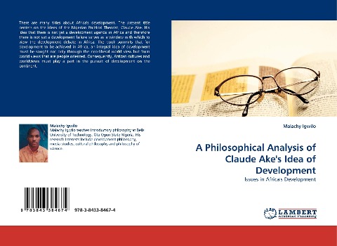 A Philosophical Analysis of Claude Akes Idea of Development: Issues in Africas Development