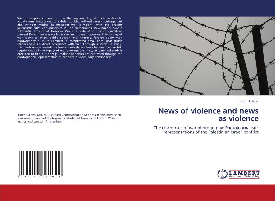 News of violence and news as violence: The discourses of war photography: Photojournalistic representations of the Palestinian-Israeli conflict