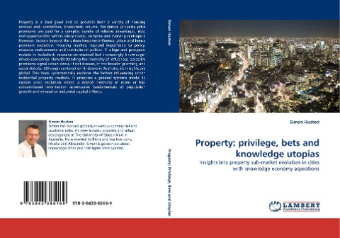 Property: privilege, bets and knowledge utopias: Insights into property sub-market evolution in cities with knowledge economy aspirations