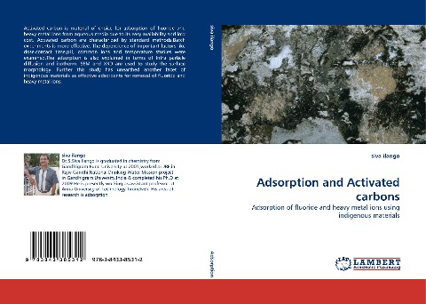 Adsorption and Activated carbons: Adsorption of fluoride and heavy metal ions using indigenous materials