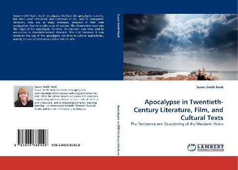 Apocalypse in Twentieth-Century Literature, Film, and Cultural Texts: The Persistence and Questioning of the Messianic Vision