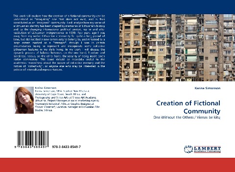 Creation of Fictional Community: One Without the Others / Vienas be kit¿
