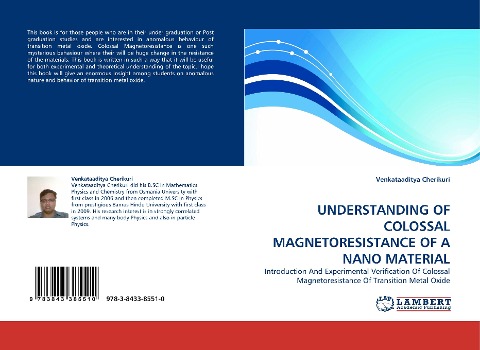 UNDERSTANDING OF COLOSSAL MAGNETORESISTANCE OF A NANO MATERIAL: Introduction And Experimental Verification Of Colossal Magnetoresistance Of Transition Metal Oxide