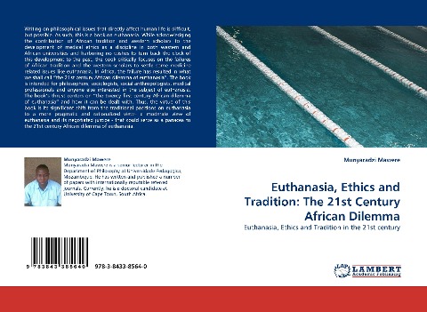 Euthanasia, Ethics and Tradition: The 21st Century African Dilemma: Euthanasia, Ethics and Tradition in the 21st century