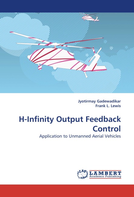 H-Infinity Output Feedback Control: Application to Unmanned Aerial Vehicles