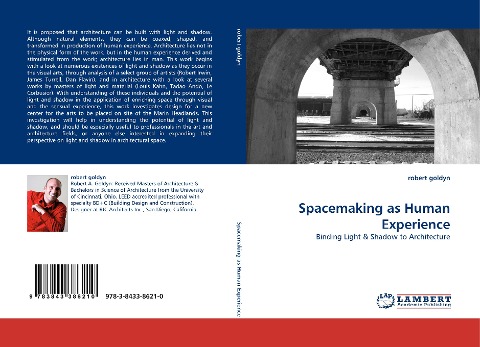 Spacemaking as Human Experience: Binding Light & Shadow to Architecture