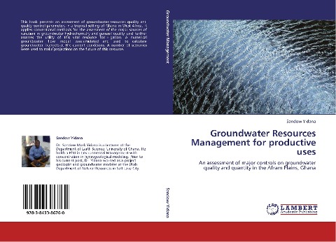 Groundwater Resources Management for productive uses: An assessment of major controls on groundwater quality and quantity in the Afram Plains, Ghana