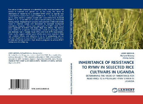 INHERITANCE OF RESISTANCE TO RYMV IN SELECTED RICE CULTIVARS IN UGANDA: DETERMINING THE MODE OF INHERITANCE FOR RESISTANCE TO A PREVALENT RYMV STRAIN IN UGANDA
