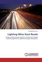 Lighting Mine Haul Roads: Design of Illumination System for Mine Haul Roads and Development of Optimum Design Parameters