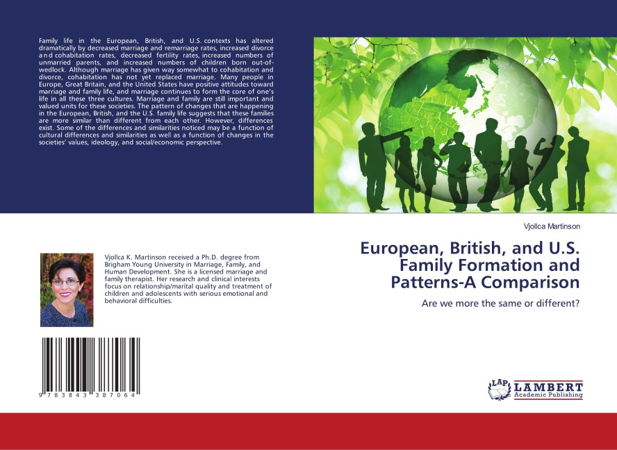 European, British, and U.S. Family Formation and Patterns-A Comparison: Are we more the same or different?