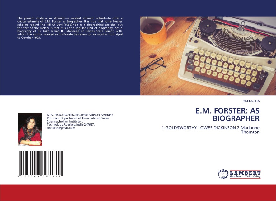 E.M. FORSTER: AS BIOGRAPHER: 1.GOLDSWORTHY LOWES DICKINSON 2.Marianne Thornton
