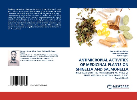 ANTIMICROBIAL ACTIVITIES OF MEDICINAL PLANTS ON SHIGELLA AND SALMONELLA: INVESTIGATION OF THE ANTIMICROBIAL ACTIVITIES OF THREE MEDICINAL PLANTS ON SHIGELLA AND SALMONELLA