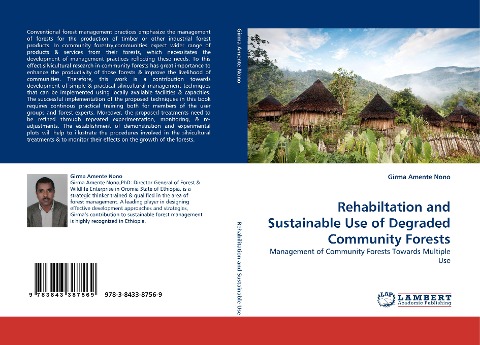Rehabiltation and Sustainable Use of Degraded Community Forests: Management of Community Forests Towards Multiple Use