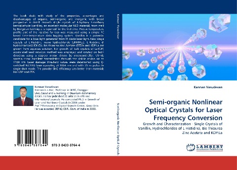 Semi-organic Nonlinear Optical Crystals for Laser Frequency Conversion: Growth and Characterization - Single Crystals of Vanillin, Hydrochlorides of L-Histidine, Bis-Thiourea Zinc Acetate and KDP:La