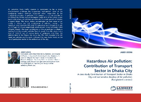 Hazardous Air pollution: Contribution of Transport Sector in Dhaka City: A case study Contribution of Transport Sector in Dhaka City and sustainable develop of Air pollution (Bangladesh context)
