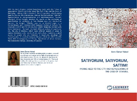 SATIYORUM, SATIYORUM, SATTIM!: PAYING HEED TO THE CITY AND REPRESENTING IT THE CASE OF ISTANBUL