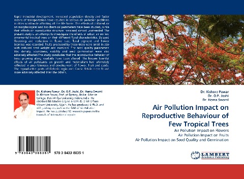 Air Pollution Impact on Reproductive Behaviour of Few Tropical Trees: Air Pollution Impact on Flowers Air Pollution Impact on Fruits Air Pollution Impact on Seed Quality and Germination