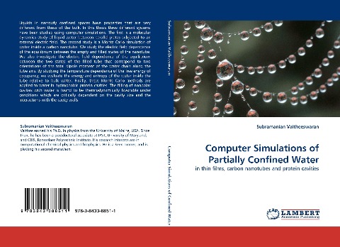 Computer Simulations of Partially Confined Water: in thin films, carbon nanotubes and protein cavities