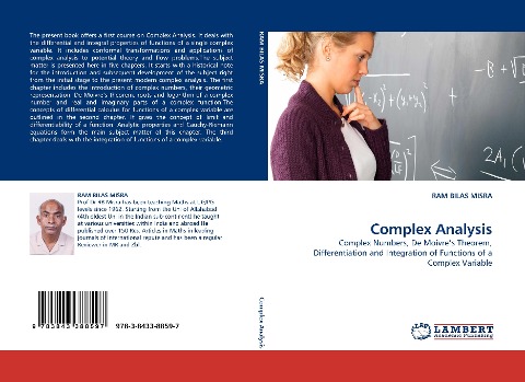Complex Analysis: Complex Numbers, De Moivres Theorem, Differentiation and Integration of Functions of a Complex Variable