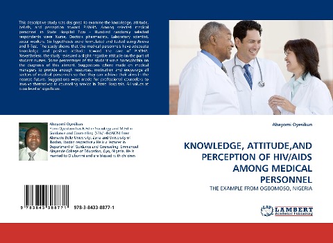 KNOWLEDGE, ATTITUDE,AND PERCEPTION OF HIV/AIDS AMONG MEDICAL PERSONNEL: THE EXAMPLE FROM OGBOMOSO, NIGERIA
