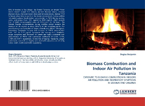Biomass Combustion and Indoor Air Pollution in Tanzania: EXPOSURE TO BIOMASS COMBUSTION IN INDOORS AIR POLLUTION AND RESPIRATORY SYMPTOMS IN WOMEN AND CHILDREN