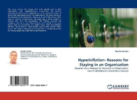 Hyperinflation- Reasons for Staying in an Organisation: Hyperinflation- Reasons for Staying in an Organisation: Case of Zimbabwean Automobile Industry