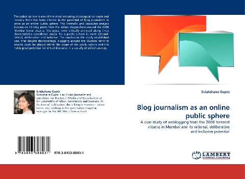 Blog journalism as an online public sphere: A case study of weblogging from the 2008 terrorist attacks in Mumbai and its rational, deliberative and inclusive potential