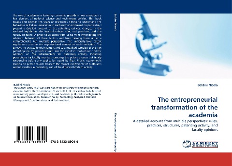 The entrepreneurial transformation of the academia: A detailed account from multiple perspectives: rules, practices, structures, patenting activity, and faculty opinions