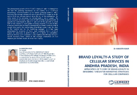 BRAND LOYALTY-A STUDY OF CELLULAR SERVICES IN ANDHRA PRADESH, INDIA: APPLICATION OF THEORY OF BRAND LOYALTY IN DESIGNING INNOVATIVE MARKETING STRATEGIES FOR CELLULAR COMPANIES