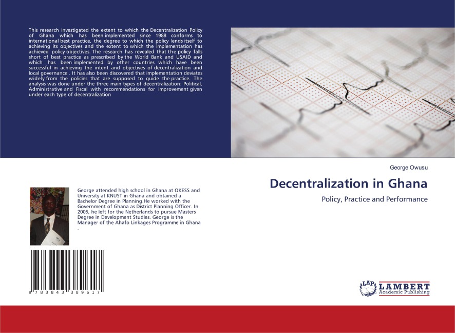Decentralization in Ghana: Policy, Practice and Performance
