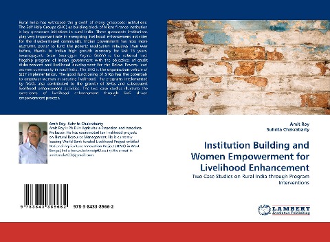 Institution Building and Women Empowerment for Livelihood Enhancement: Two Case Studies on Rural India through Program Interventions