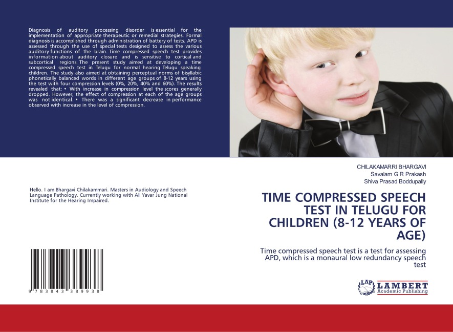 TIME COMPRESSED SPEECH TEST IN TELUGU FOR CHILDREN (8-12 YEARS OF AGE): Time compressed speech test is a test for assessing APD, which is a monaural low redundancy speech test